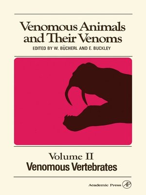 cover image of Venomous Animals and Their Venoms - Venomous Vertebrates